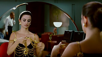 Penelope Cruz'S Sensual Encounter With A Well-Endowed Lover In 